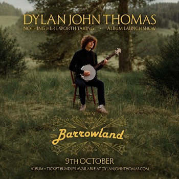 DYLAN JOHN THOMAS, GLASGOW, BARROWLAND BALLROOM, FRIDAY 9TH OCTOBER 2026